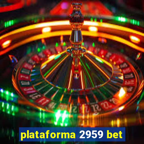 plataforma 2959 bet